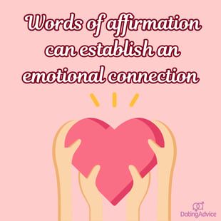 Words of affirmation can establish an emotional connection